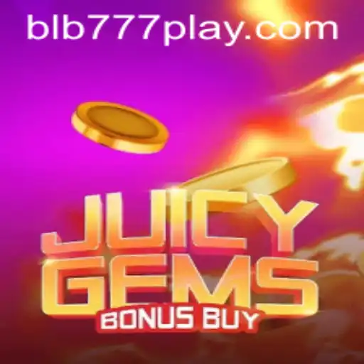 Discover the Thrills of JuicyGemsBonusBuy at BLB777.com