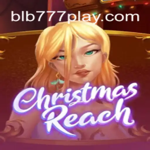 ChristmasReach: A Thrilling Festive Adventure Enhanced by BLB777.com